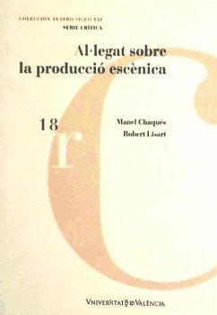 Al.legat sobre la producció escènica - Chaqués, Manel; Lisart Marco, Robert