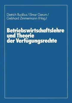 Betriebswirtschaftslehre und Theorie der Verfügungsrechte - Braun, Wolfram; Budäus, Dietrich
