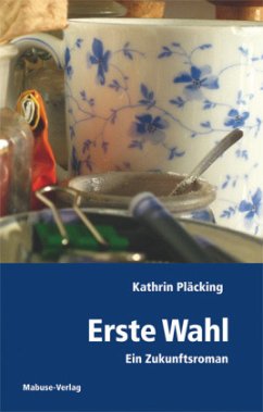 Erste Wahl - Pläcking, Kathrin