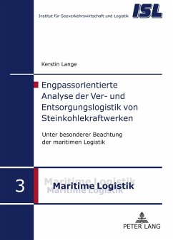 Engpassorientierte Analyse der Ver- und Entsorgungslogistik von Steinkohlekraftwerken - Lange, Kerstin