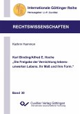 Karl Binding/Alfred E. Hoche &quote;Die Freigabe der Vernichtung lebensunwerten Lebens. Ihr Maß und Ihre Form.&quote;