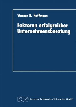 Faktoren erfolgreicher Unternehmensberatung - Hoffmann, Werner H.
