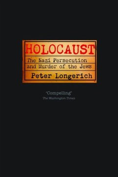 Holocaust - Longerich, Peter (Professor of Modern German History, Royal Holloway