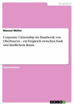 Corporate Citizenship im Handwerk von Oberbayern ¿ ein Vergleich zwischen Stadt und ländlichem Raum - Müller, Manuel