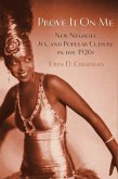 Prove It on Me: New Negroes, Sex, and Popular Culture in the 1920s