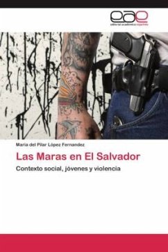 Las Maras en El Salvador - López Fernandez, Maria del Pilar