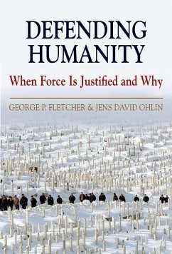 Defending Humanity - Fletcher, George P; Ohlin, Jens David