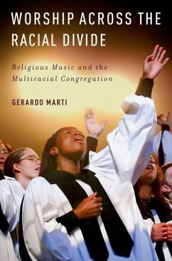 Worship Across the Racial Divide - Marti, Gerardo