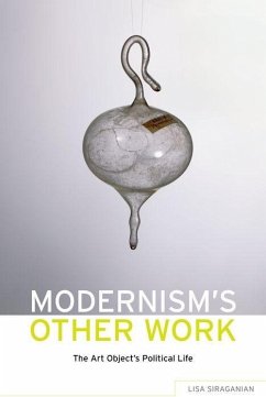 Modernism's Other Work - Siraganian, Lisa