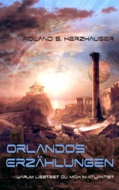 Orlandos Erzählungen - Herzhauser, Roland S.