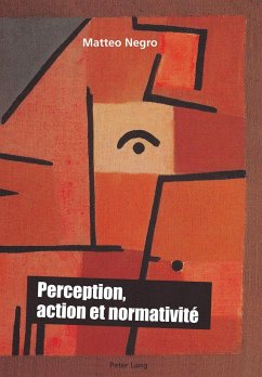 Perception, action et normativité - Negro, Matteo