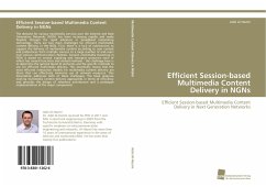 Efficient Session-based Multimedia Content Delivery in NGNs - Al-Hezmi, Adel