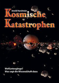 Kosmische Katastrophen - Hanslmeier, Arnold