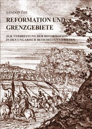 Reformation und Grenzgebiete Reformation und Grenzgebiete