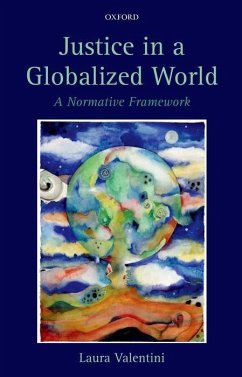 Justice in a Globalized World - Valentini, Laura (Junior Research Fellow in Politics, The Queen's Co