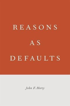 Reasons as Defaults - Horty, John F