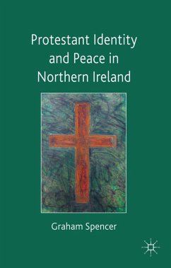 Protestant Identity and Peace in Northern Ireland - Spencer, Graham