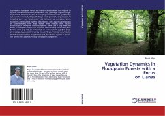 Vegetation Dynamics in Floodplain Forests with a Focus on Lianas