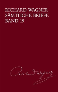 Cover Richard Wagner Sämtliche Briefe / Sämtliche Briefe Band 19