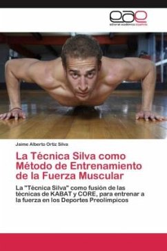 La Técnica Silva como Método de Entrenamiento de la Fuerza Muscular - Ortiz Silva, Jaime Alberto