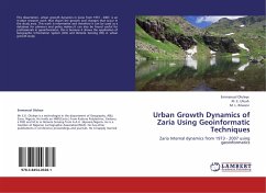 Urban Growth Dynamics of Zaria Using Geoinformatic Techniques - Oluleye, Emmanuel;Ufuah, M .E.;Rilwani, M. L.