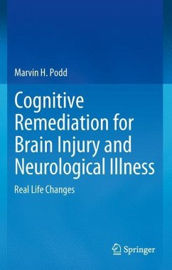 Cognitive Remediation for Brain Injury and Neurological Illness - Podd, Marvin H