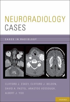 Neuroradiology Cases - Eskey, Clifford J; Belden, Clifford J; Pastel, David A