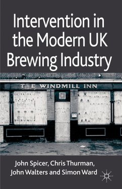 Intervention in the Modern UK Brewing Industry - Spicer, J.;Thurman, C.;Walters, J.