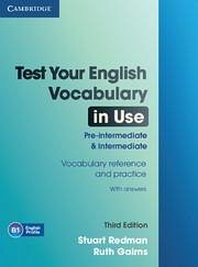 Test Your English Vocabulary in Use Pre-intermediate and Intermediate with Answers - Gairns, Ruth; Redman, Stuart