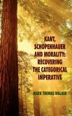 Kant, Schopenhauer and Morality Kant, Schopenhauer and Morality