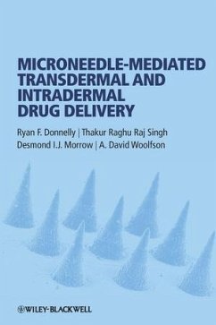 Microneedle-Mediated Transdermal and Intradermal Drug Delivery - Donnelly, Ryan F; Singh, Thakur Raghu Raj; Morrow, Desmond I J; Woolfson, A David