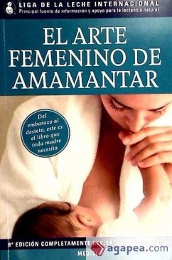 El arte femenino de amamantar - Liga de la Leche Internacional