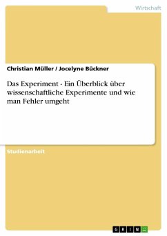 Das Experiment - Ein Überblick über wissenschaftliche Experimente und wie man Fehler umgeht - Bückner, Jocelyne;Müller, Christian