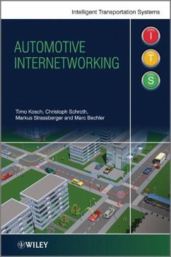 Automotive Internetworking - Kosch, Timo; Schroth, Christoph; Strassberger, Markus; Bechler, Marc