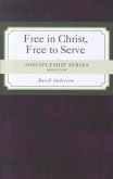 Free in Christ, Free to Serve