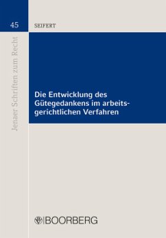 Cover Die Entwicklung des Gütegedankens im arbeitsgerichtlichen Verfahren