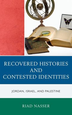 Recovered Histories and Contested Identities - Nasser, Riad