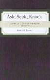 Ask, Seek, Knock: Take It to the Lord in Prayer