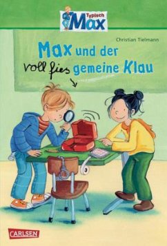 Max und der voll fies gemeine Klau / Typisch Max Bd.2 - Tielmann, Christian