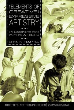 The Elements of Creative and Expressive Artistry - Hemphill, Brian K.