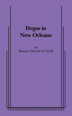 Degas in New Orleans - O'Neill, Rosary Hartel