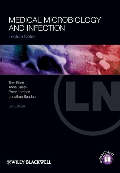 Medical Microbiology and Infection - Elliott, Tom; Casey, Anna; Lambert, Peter; Sandoe, Jonathan