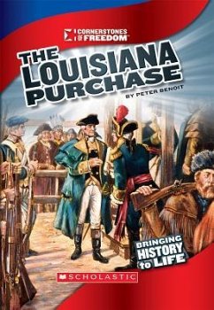 The Louisiana Purchase (Cornerstones of Freedom: Third Series) (Library Edition) - Benoit, Peter