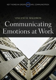 Communicating Emotion at Work - Waldron, Vincent R.