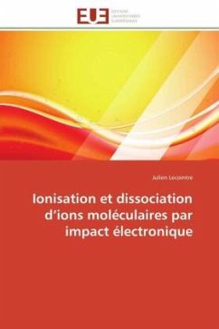 Ionisation et dissociation d¿ions moléculaires par impact électronique - Lecointre, Julien