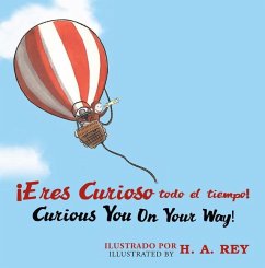 Curious George Curious You: On Your Way!/¡Eres Curioso Todo El Tiempo! - Rey, H A