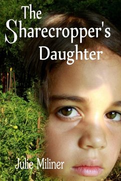 The Sharecropper's Daughter - Miliner, Julie