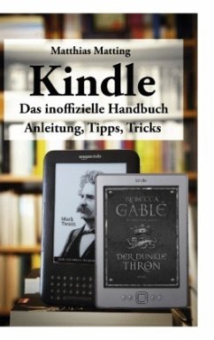 Kindle - das inoffizielle Handbuch - Matting, Matthias