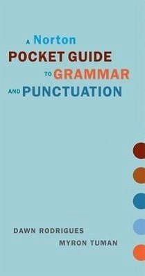 A Norton Pocket Guide to Grammar and Punctuation - Rodrigues, Dawn; Tuman, Myron C