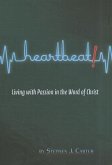 Heartbeat! Living with Passion in the Word of Christ